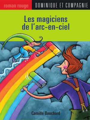 cover image of Les magiciens de l'arc-en-ciel
